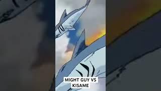 Taijutsu Man vs Shark Man#mightguy #kisame #naruto #narutoshippuden #anime #japan #shorts