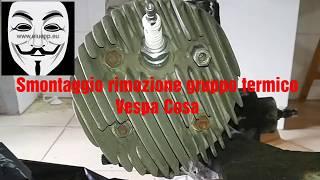 Smontaggio rimozione gruppo termico cilindro pistone testata Vespa Cosa