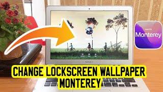 How to Change Login Screen Background Image on MacOS Monterey Lockscreen