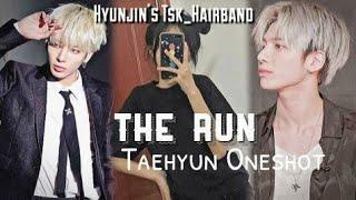 Taehyun ff oneshot {The run} txt ff