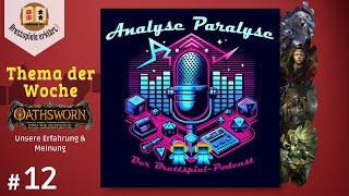 Analyse Paralyse Der Brettspiel Podcast #12 Oathsworn Review nach Abschluss der Kampagne