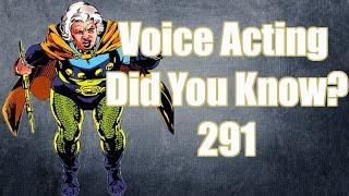 Voice Acting Did You Know? 291
