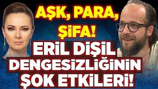 Hayatınızı Değiştirecek Açıklamalar Aşk Para Şifa Eril Dişil Dengesizliğinin Şok Etkileri