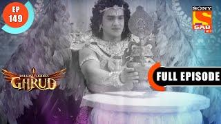 Garuds Plan  - Dharma Yoddha Garud - Full Episode - EP 149 - 2 Sep 2022