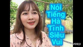 Dạy nói tiếng Hà Tĩnh siêu vui  Vân giọng miền trung