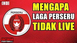 Mengapa Laga PERSERU Tidak Live ?  Berita Sepak Bola Indonesia 2018