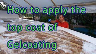 How to apply the final coat of Gelcoat with a roller and Brush. Tipping Gelcoat