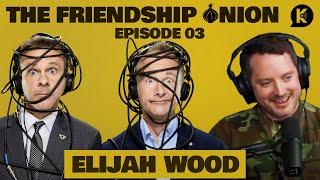 Ep.3 - An Unexpected Guest Elijah Wood Pt 1 of 2