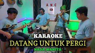 DATANG UNTUK PERGI KARAOKE ELVY SUKAESIH NADA WANITA