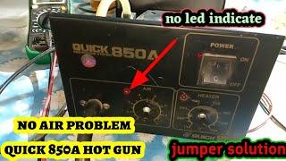 quick 850a smd rework station air problem   hot gun air problem repair quick 850a