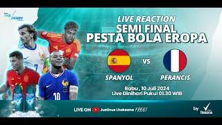 SEMI FINAL  SPANYOL VS PRANCIS - THE DERBY S2 EPS 16 LIVE REACTION PESTA BOLA EROPA 2024