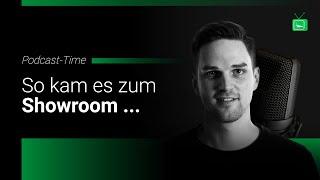 Wie es zum Showroom kam  Podcast Time  GarnelenTv