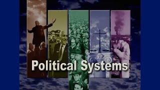 POLITICAL SYSTEMS 101 Basic Forms of Government Explained