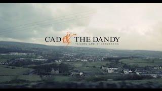 Cad & The Dandy The Cloths of Huddersfield - Short Version