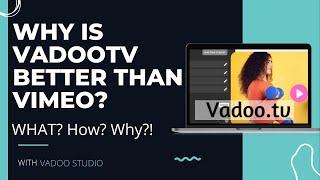 Vadootv Better Than Vimeo?  The Best Video Hosting Alternative to Vimeo