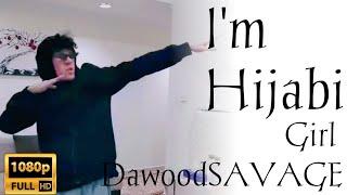 I am a Hijabi Girl Full Song DawoodSAVAGE 