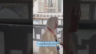 Masya Allah Akhirnya Bawa Mamah Umroh terlaksana cita2 mamah 