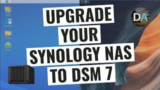 Upgrade A Synology NAS Running DSM 6 To DSM 7