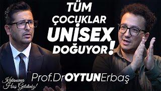 Prof. Dr. Oytun Erbaş  Artık tüm çocuklar unisex doğuyor Savaş virüs  salgın kapıda 