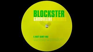 Blockster - Grooveline Matt Darey Mix 1999