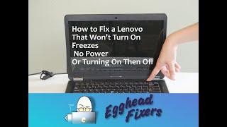 How to Fix a Lenovo That Wont Turn On Freezes Or is Turning On Then Off