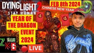 Dying Light 2 Year of The Dragon 2024 Event Stream