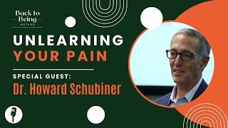 Unlearning Your Pain w Dr Howard Schubiner