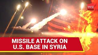 U.S. Military Base Bombarded With Missiles In Syria Amid Israel-Iran Conflict - Report  Watch