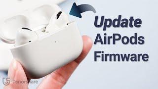 How To Update AirPodsAirPods Pro Firmware - 2 Ways