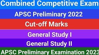 Cut-off Marks APSC Preliminary 2022 Combined Competitive Examination 2023