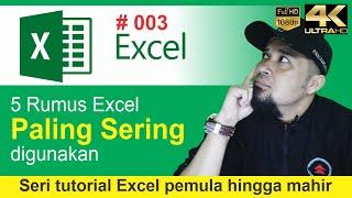 5 Rumus excel yang paling sering di gunakan belajar excel untuk pemula