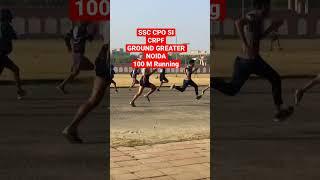 SSC CPO SI -2022  Greater Noida CRPF Ground live is 100 meter running