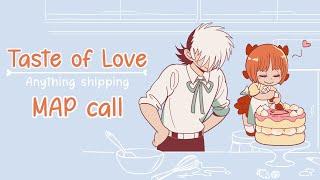 OPEN Taste of Love  Anything Shipping MAP CALL