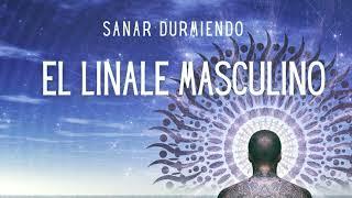 SANAR DURMIENDO EL LINAJE MASCULINOmeditación guiada de Ho´oponopono