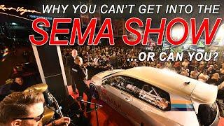 How do you get into the SEMA Show?  Can I get in to SEMA 2023?