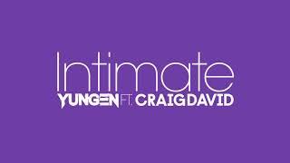 Yungen - Intimate feat. Craig David Official Audio