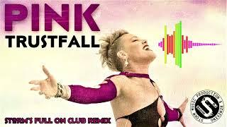 The Best Pink - Trustfall   Storms Full On Club Remix 