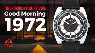 Timex World Time 1972 Reissue  Watch of the Week. Review #173