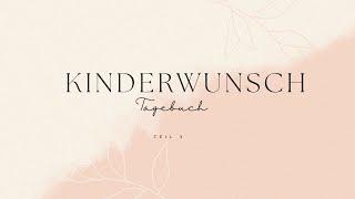 Kinderwunsch-Tagebuch Frauenarzttermin  Zyklus erfolgreich?  Teil 3