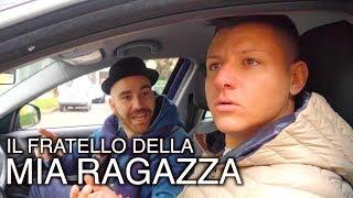 IL FRATELLO DELLA MIA RAGAZZA ft. IL PANCIO