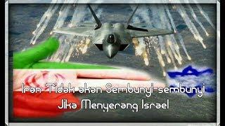 Iran Tidak akan Sembunyi-sembunyi Jika Menyerang Israel