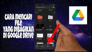 Cara Mencari File Yang Dibagikan Di Google Drive