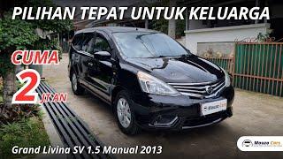 Grand Livina Sv 2013 Manual - Pilihan Tepat Mobil Keluarga CUMA 2 jt an aja ?