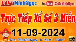 Xổ Số Minh Ngọc Trực Tiếp Xổ Số Ngày 11092024 KQXS Miền Nam XSMN Miền Trung XSMT Miền Bắc XSMB