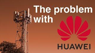 The problem with Huawei