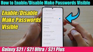 Galaxy S21UltraPlus How to EnableDisable Make Passwords Visible