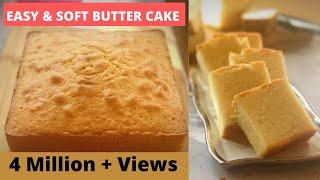 EASY & SOFT BUTTER CAKE RECIPE EVER  Secret to Perfect Butter Cake Revealed