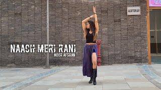 Naach Meri Rani  Guru Randhawa  Nora Fatehi  Noor Afshan