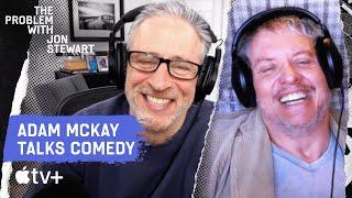 Adam McKay On The History Of Comedy & The Future Of Humanity  The Problem With Jon Stewart Podcast