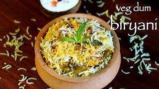 veg dum biryani  hyderabadi veg biryani recipe  how to make hyderabadi biryani